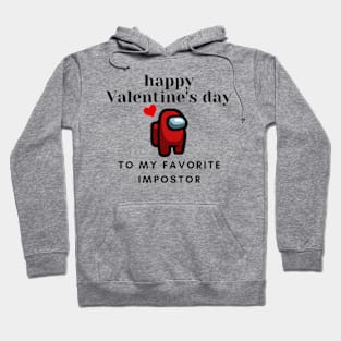 Happy Valentines Day To My Favorite  Impostor Among Us Design Hoodie